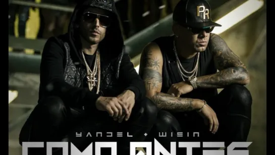 Yandel - Como Antes (Official Video) ft. Wisin