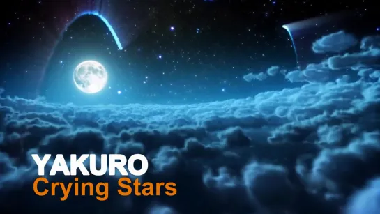 Yakuro - Crying Stars