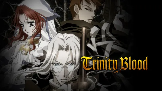 Кровь Триединства / Trinity Blood / 2005 / серия 1-12 из 24