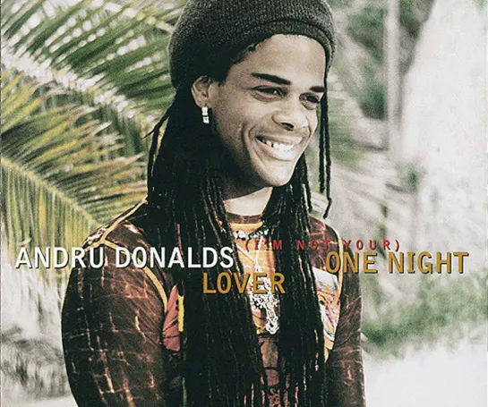 Andru Donalds - (I'm Not Your) One Night Lover (2000)