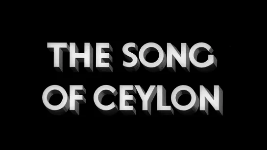 The Song of Ceylon (1934) dir. Basil Wright [1080p]