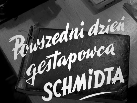 A Day in the Life of Gestapoman Schmidt / Powszedni dzien gestapowca Schmidta (1964) Jerzy Ziarnik