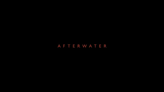 Afterwater (2022) dir. Dane Komljen [1080p] (ENG SUB)