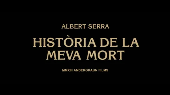 История моей смерти / Story of My Death / Història de la meva mort (2013) dir. Albert Serra [1080p] (ENG SUB)