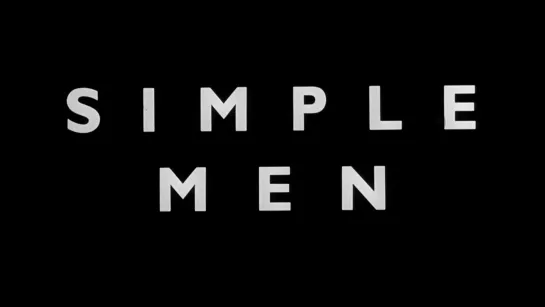 Простые люди / Simple men (1992) dir. Hal Hartley [1080p] (RUS SUB)