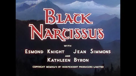 Чёрный нарцисс / Black Narcissus (1947) dir. Emeric Pressburger, Michael Powell [1080p] (RUS SUB)