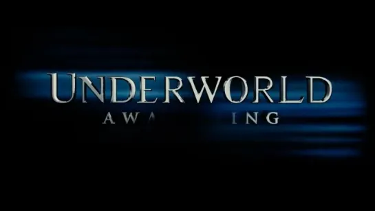 Другой Мир: Пробуждение (Underworld: Awakening) (2012) [Трейлер] [720]