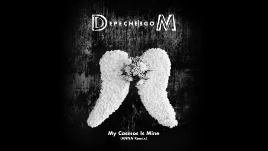 Depeche Mode - My Cosmos Is Mine (ANNA Remix - Official Audio)(16.06.2023)