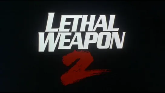 Смертельное Оружие 2 (Lethal Weapon 2) (1989) [Трейлер] [360]