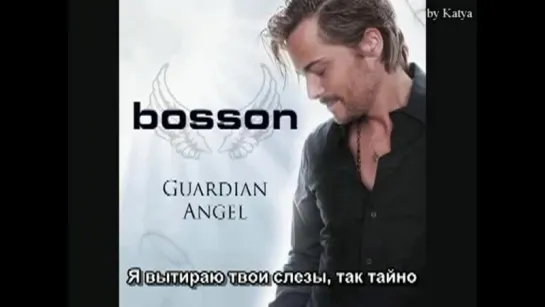 Bosson - Guardian Angel/Ангел-хранитель с рус суб