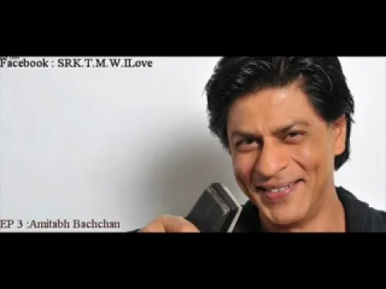 Shah Rukh Khan @IAMSRK Presents Amitabh Bachchan @SrBachchan Ep 3.mp4