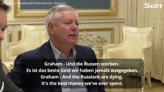 Senator Lindsey Graham in Kiev. May 27, 2023 "The Russians are dying... it's the best money we've ever spent."