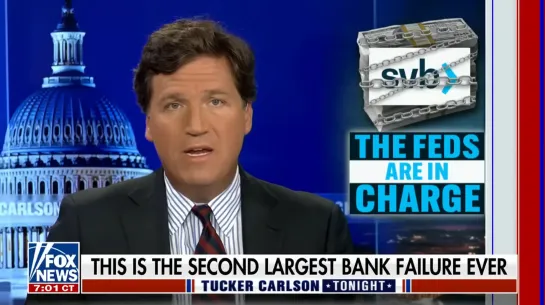 Tucker Carlson: This is the largest bank failure since 2008. March, 11 2023.