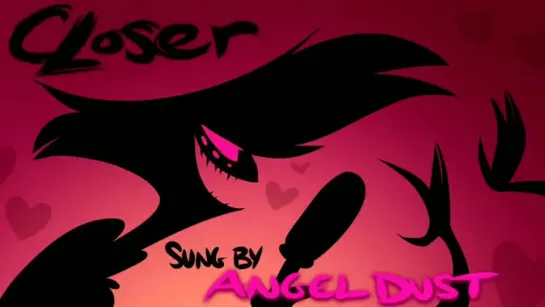 "Closer" by Nine Inch Nails sung by Angel Dust.