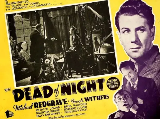 Dead of Night / Глубокой ночью [1945, dir. Alberto Cavalcanti, Charles Crichton, Basil Dearden, Robert Hamer]