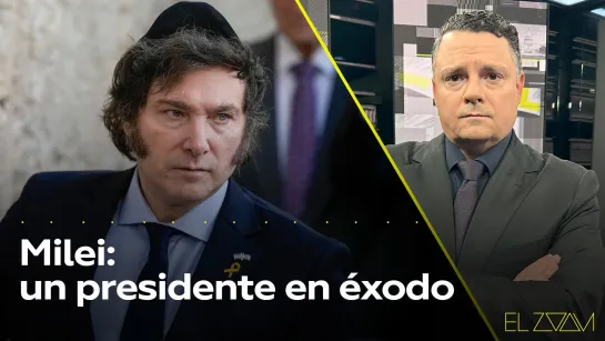 Milei: un presidente en éxodo