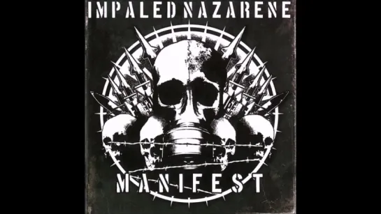 Impaled Nazarene - Manifest (2007) Часть 1 (лирика + перевод)