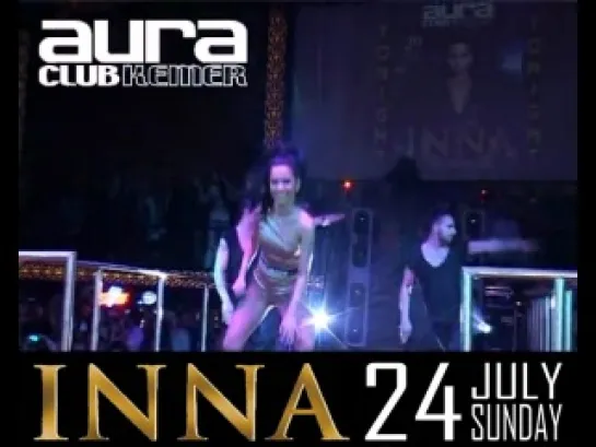 INNA | Aura Kemer (Кемер, Турция 24.07.2011)