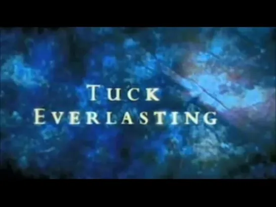 2002 Tuck Everlasting movie trailer - Book of Days