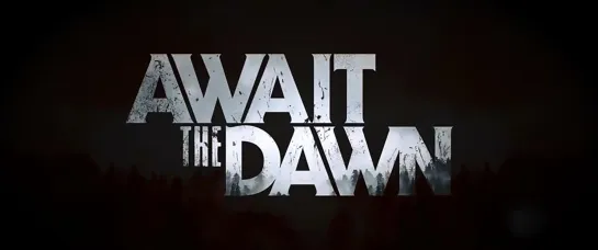 Await the Dawn (2020)