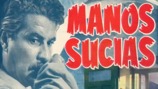 Cine español.- Manos sucias.-  (1957) .Español