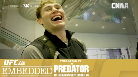 UFC 228 Embedded  Vlog Series - Episode 3