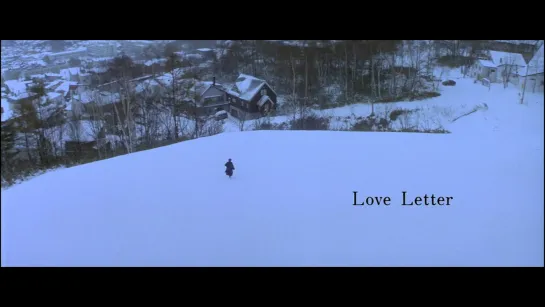 Любовное письмо / Love Letter / Rabureta (1995) dir. Shunji Iwai [1080p] (RUS/ENG SUB)