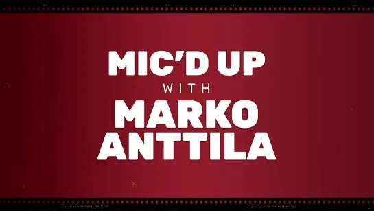 Mic`d Up. Марко Анттила #ЧМ2021