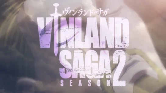 [AnimeOpend] Vinland Saga (TV-2) 2 OP | Opening / Сага о Винланде (ТВ-2) 2 Опенинг (1080p HD)