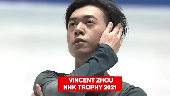 VINCENT ZHOU SP NHK TROPHY 2021 (2 PLACE) (+GOE)