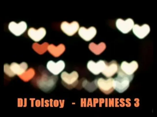 DJ Tolstoy - HAPPINESS 3