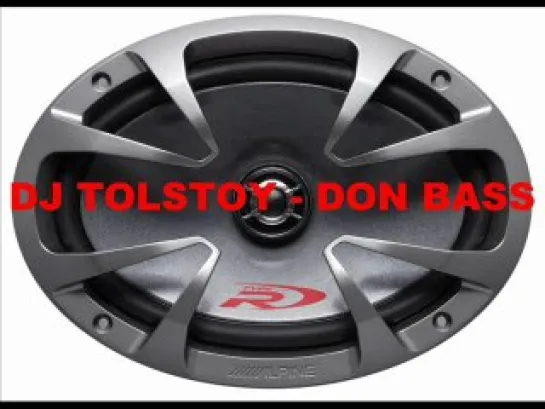 DJ Tolstoy - DON BASS