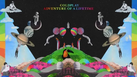 Coldplay - Adventure Of A Lifetime (Official audio)