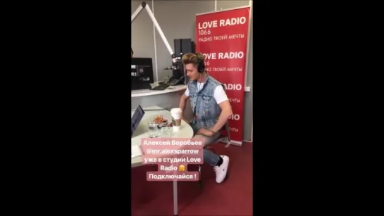 Алексей Воробьев в Москве в Прямом эфире Love Radio Instagram Stories Леши и Love Radio Москва 07.03.2018