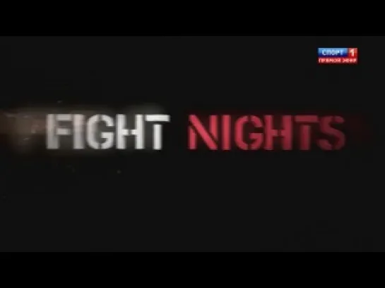 FIGHT NIGHTS - BATTLE OF MOSCOW 7 - 06