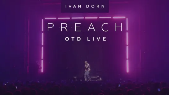 Ivan Dorn - OTD Live | Preach