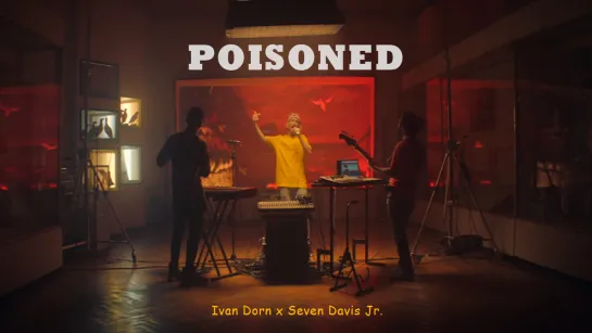 POISONED | Ivan Dorn x Seven Davis Jr (live)