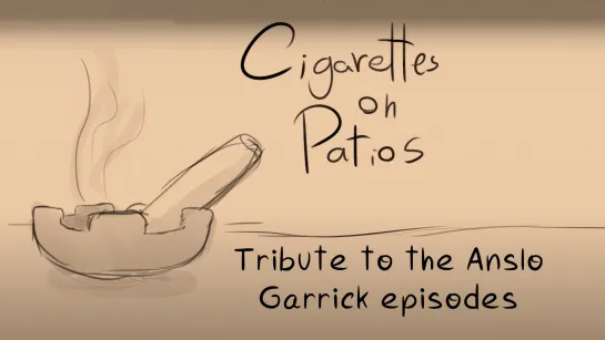 Cigarettes on patios A Blacklist Animatic