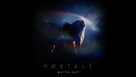 PØRTALS - WATCH OUT (OFFICIAL AUDIO)