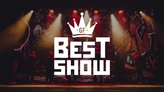 GF ♔ Best Show