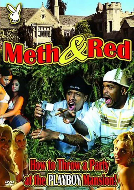 Meth & Red. How To Throw A Party At The Playboy Mansion 2005