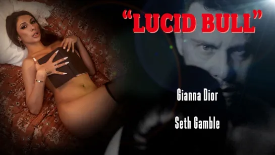 Gianna Dior(Lucid Bull - Gianna Dior)