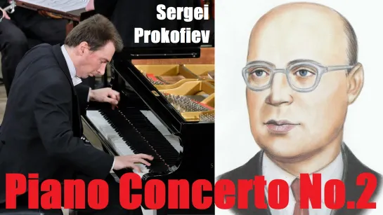 Sergei Prokofiev - Piano Concerto No.2 Op.16 23.02.2019 Ilya Chirskov & SPb Capella Orchestra