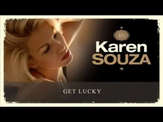 Get Lucky - Karen Souza