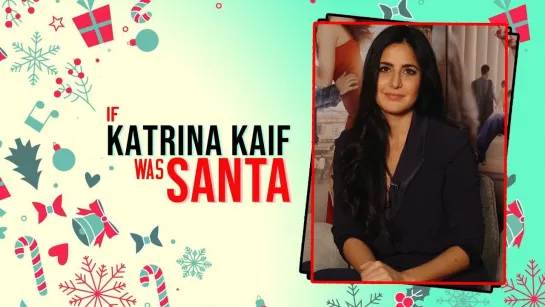 Christmas 2018_ If Katrina Kaif was Santa_ [русс.суб.]