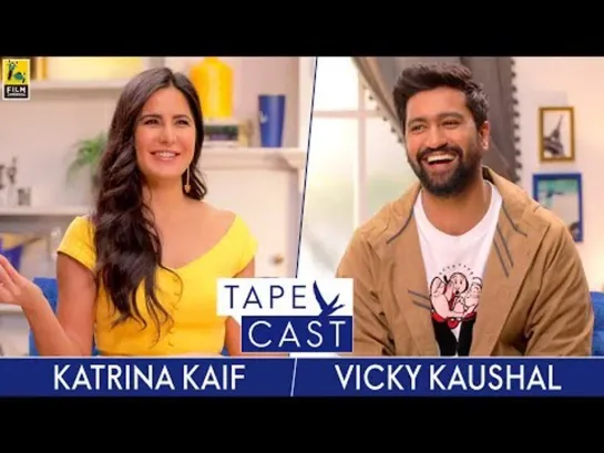 Katrina Kaif and Vicky Kaushal _ TapeCast Season 2 _ Episode 6 [русс. суб.]