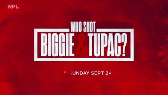 Who Shot Biggie & Tupac? (2017) - Анонс премьеры от студии "Озвучка NPL"