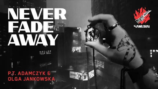 Cyberpunk 2077 - Never Fade Away - P.T. Adamczyk & Olga Jankowska