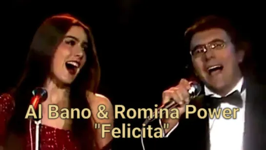 Al Bano & Romina Power "Felicita" (1982)