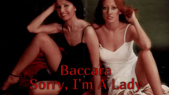 Baccara - Sorry, I'm A Lady (1977)